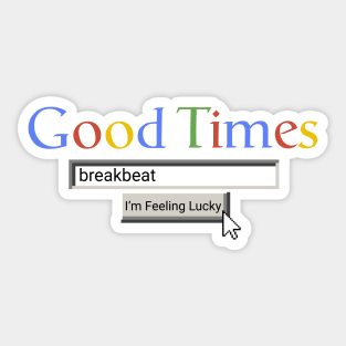 Good Times Breakbeat Sticker